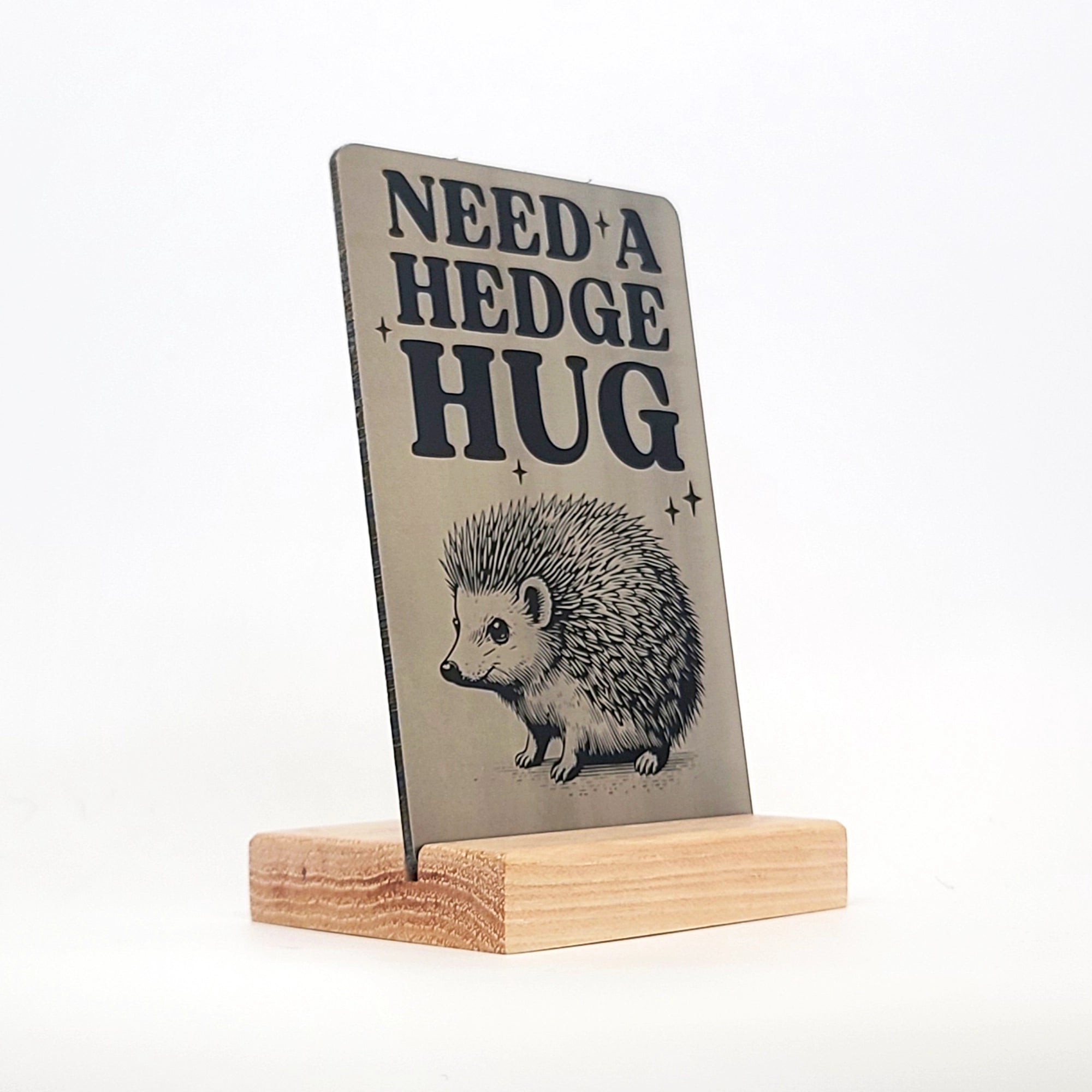 Need a Hedge Hug Aluminum Composite Shelf Sign - LEA018