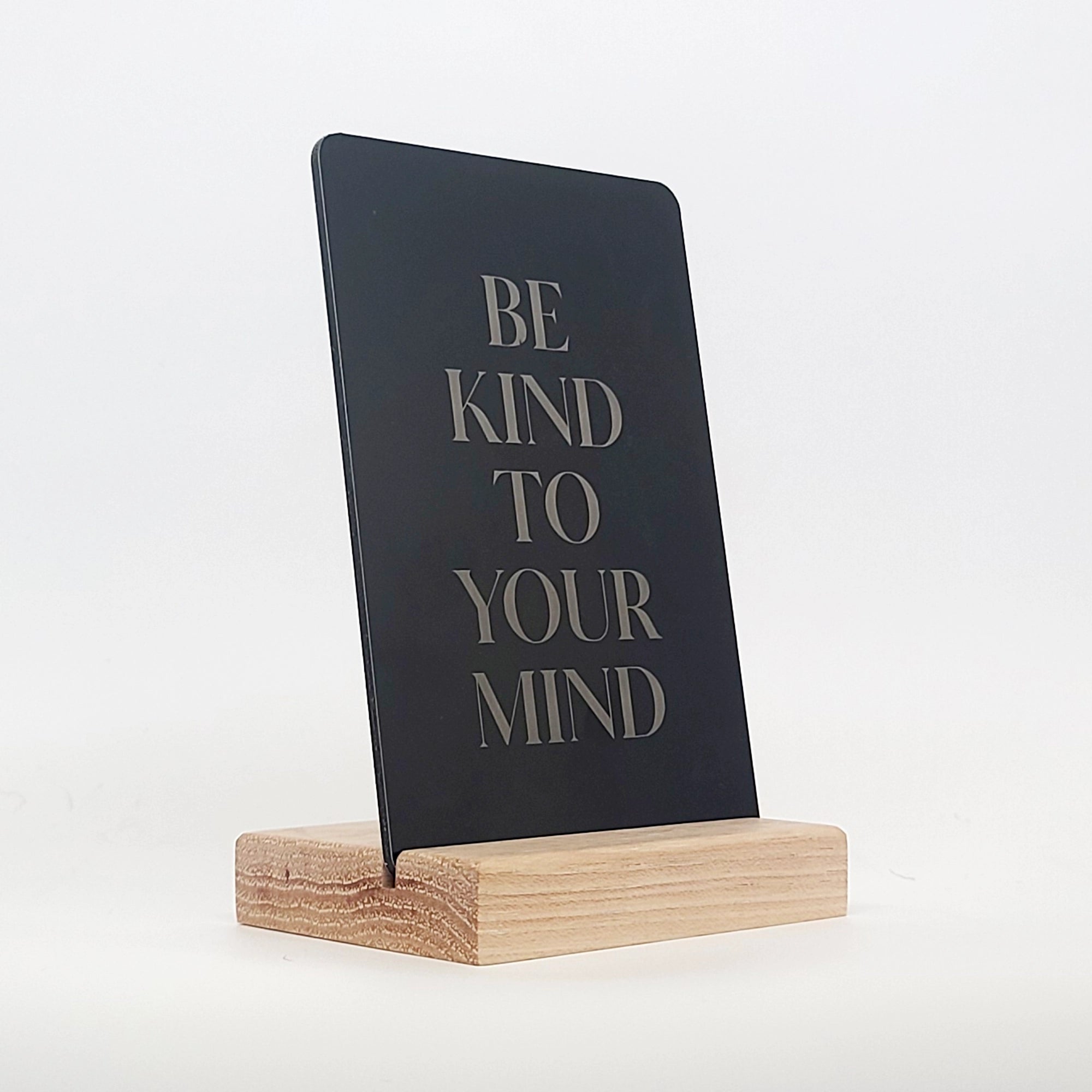 Be Kind to Your Mind Aluminum Composite Shelf Sign - LEA022