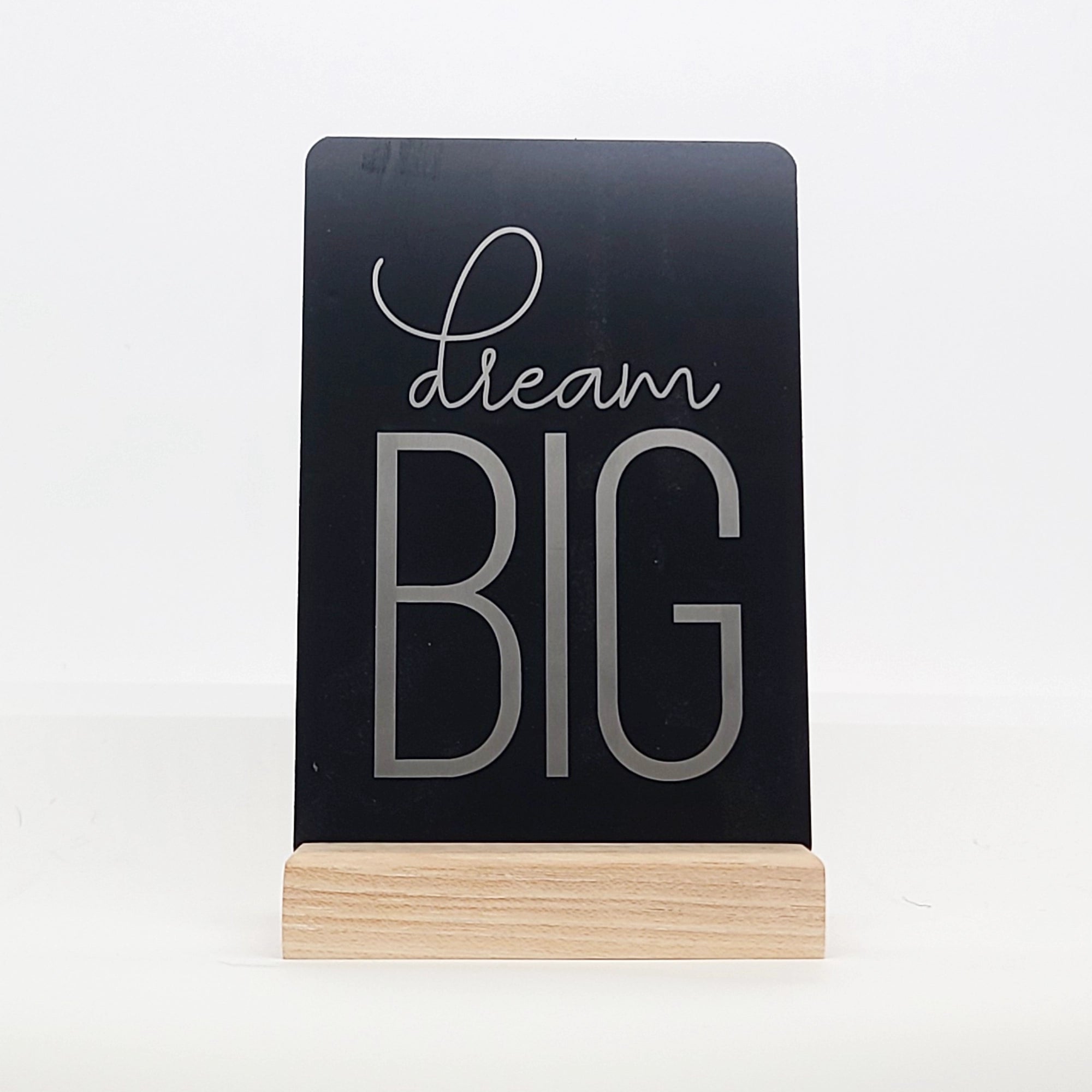 Dream Big Aluminum Composite Shelf Sign - LEA025