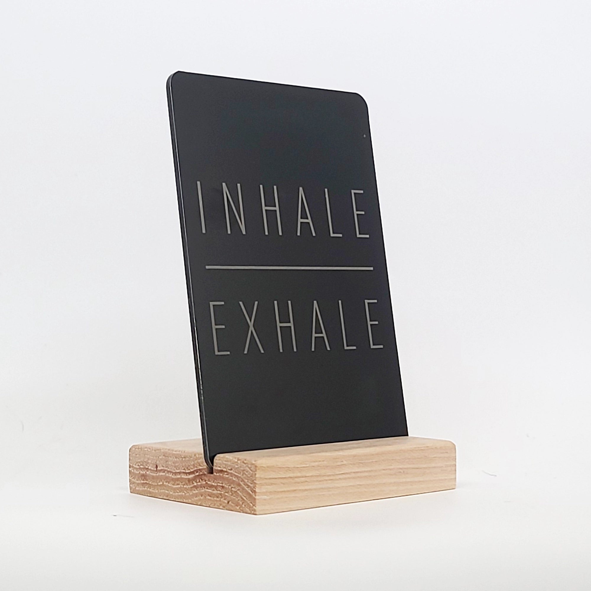 Inhale Exhale Aluminum Composite Shelf Sign - LEA026