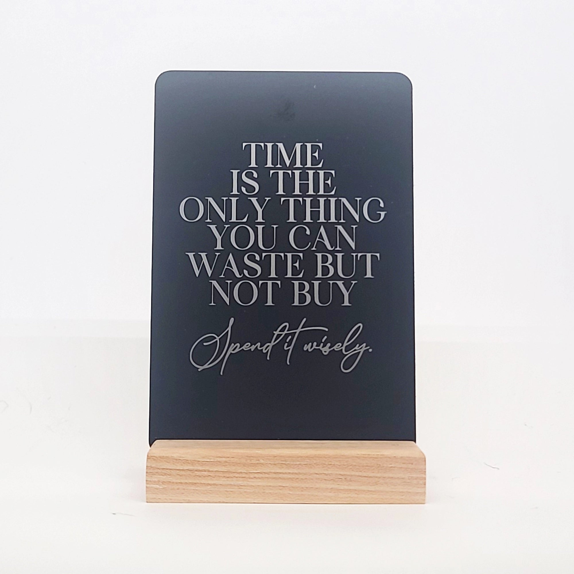 Time Is The Only Thing Aluminum Composite Shelf Sign - LEA028