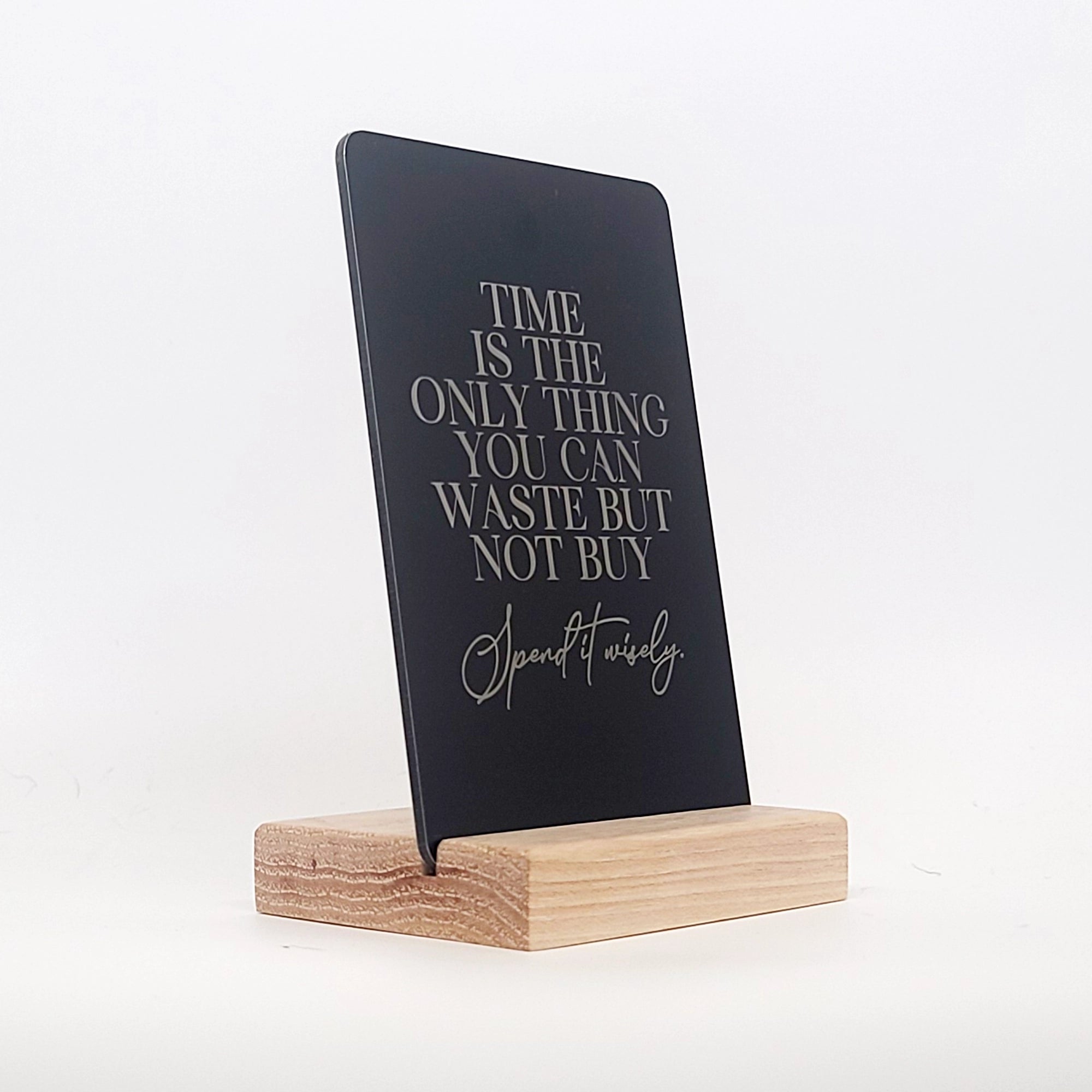 Time Is The Only Thing Aluminum Composite Shelf Sign - LEA028