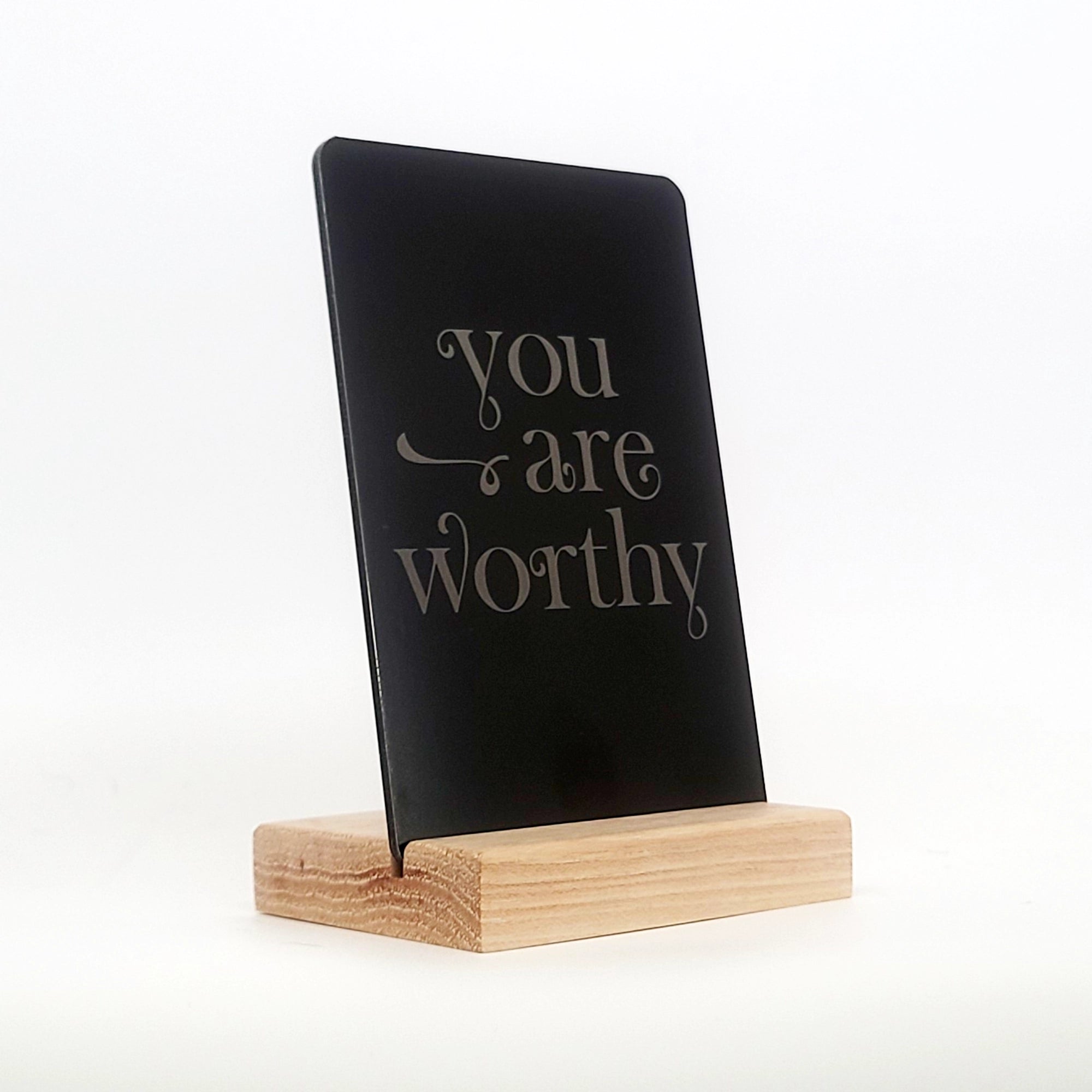 You are Worthy Aluminum Composite Shelf Sign - LEA033
