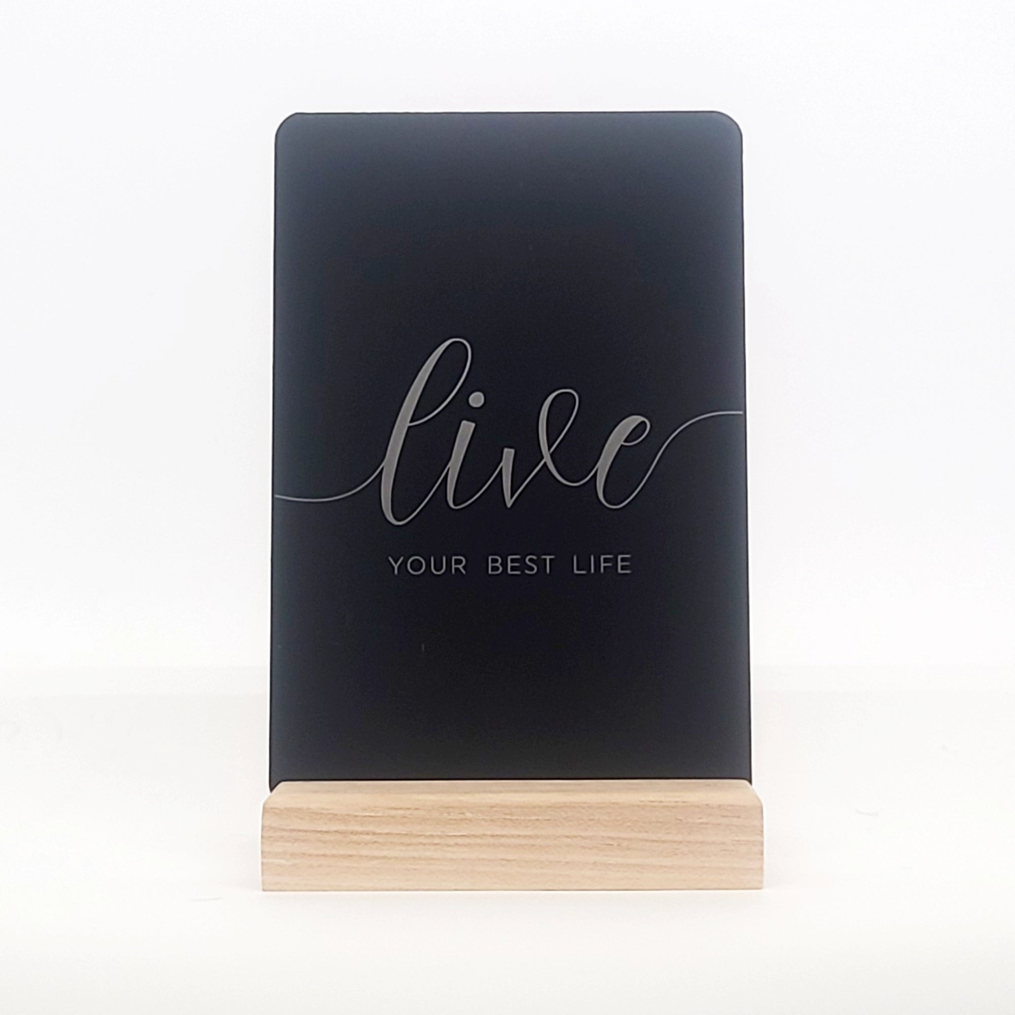 Live Your Best ife Aluminum Composite Shelf Sign - LEA035