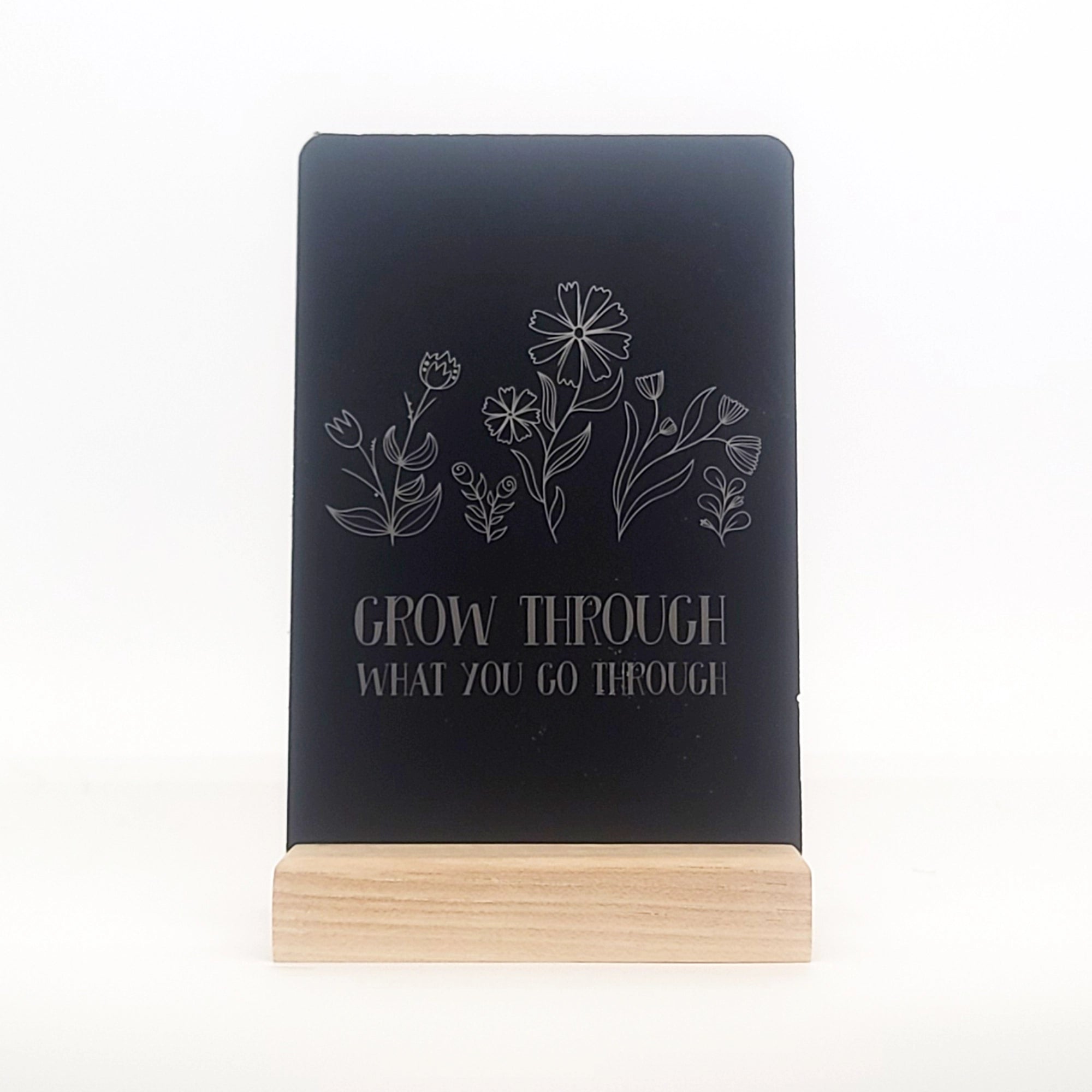 Grow Through What You Go Through Aluminum Composite Shelf Sign - LEA040
