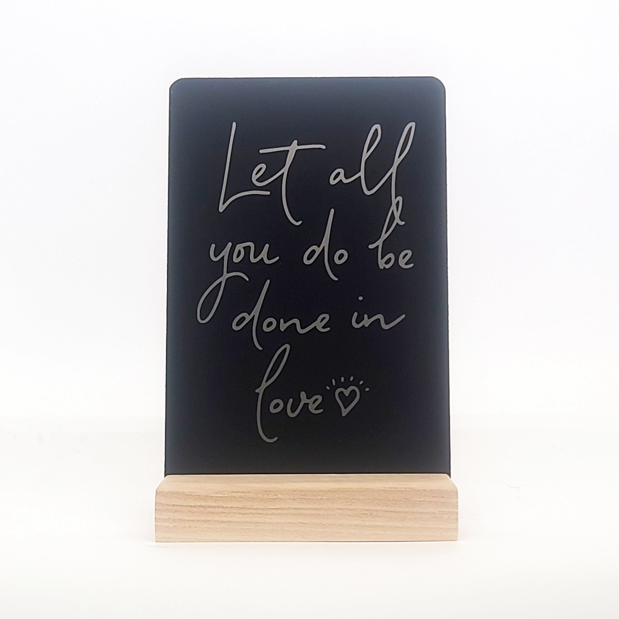 Let All You Do Be Done In Love Aluminum Composite Shelf Sign - LEA041