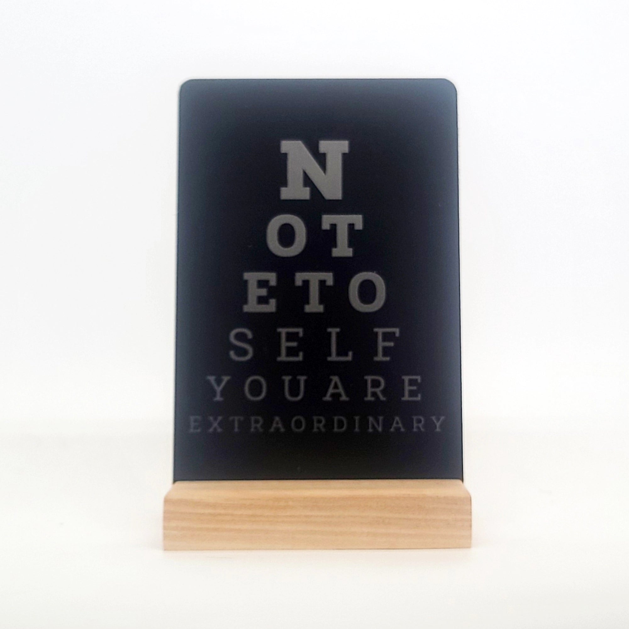 Note To Self You Are Extraordinary Aluminum Composite Shelf Sign - LEA046