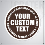 Custom Round Aluminum Signs - CPA002 - 6’’ / Brown - Custom Signs