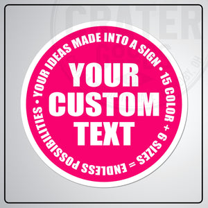 Custom Round Aluminum Signs - CPA002 - 6’’ / Pink - Custom Signs