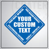 ACS003 - Custom Caution Sign - 6’’ x 6’’ / Light Blue - Custom Signs