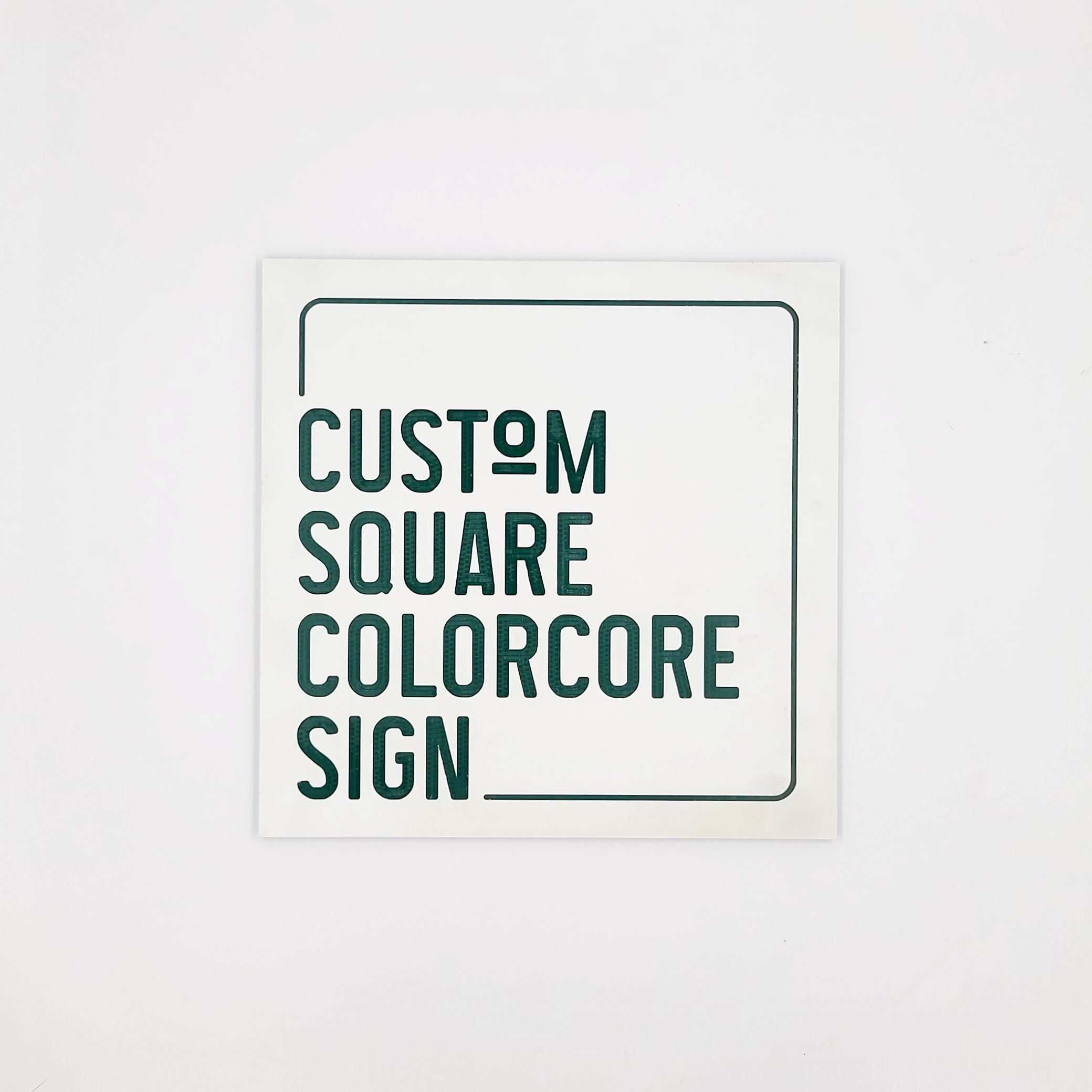 Square ColorCore Sign