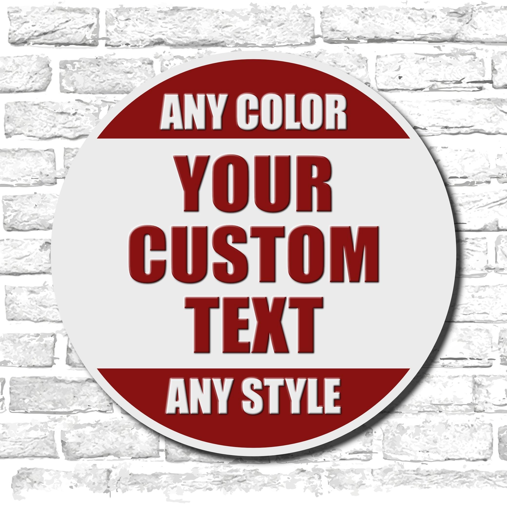 Round Custom Signs - Premium Metal Dye-Sub Signs from Crater Goods - Just $19.99! Shop now at Crater Goods